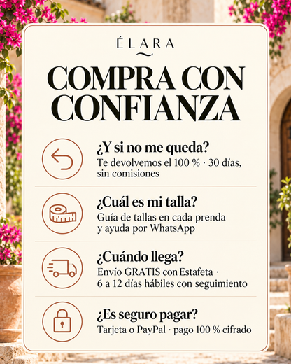 Compra con confianza en ÉLARA: reembolso del 100 %, guía de tallas, envío gratis con Estafeta y pago seguro